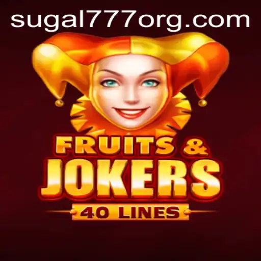 Discover the Vibrant World of FruitsAndJokers40 with Sugal777