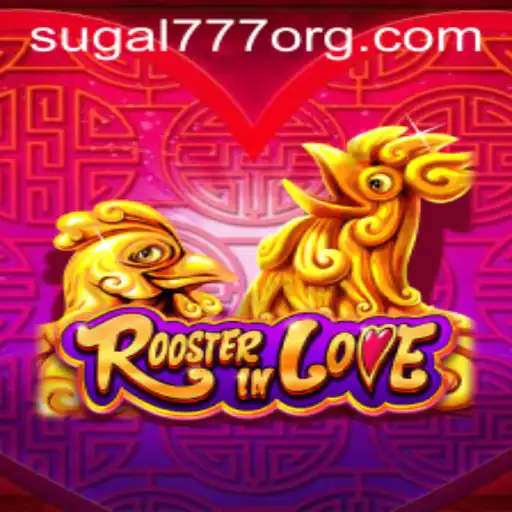 Discovering the Charm of RoosterInLove: The New Era of Gaming with Sugal777